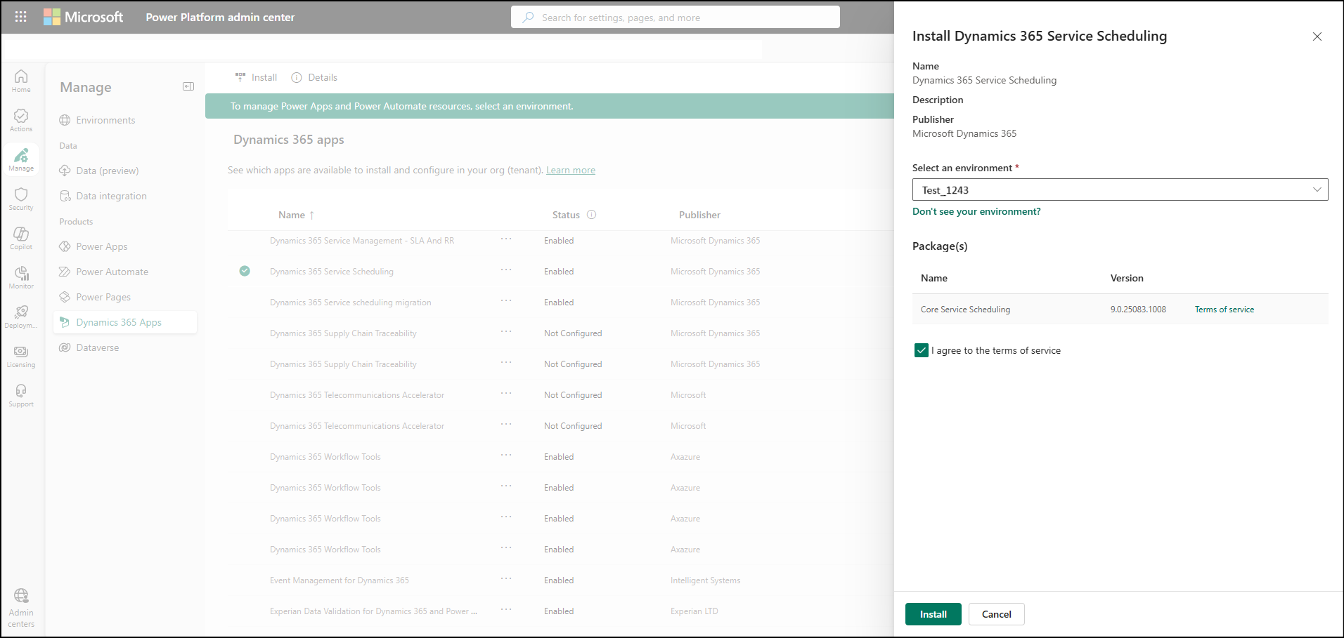Select the environment where you want to install Core Service Scheduling Install Core Service Scheduling.