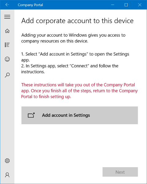 An image of the Windows Company Portal app adds corporate account to this device page, which is telling the user that they will need to go to the Settings app and select "Connect" to complete enrollment. After they do this, the screen tells them that they will need to return to the Company Portal app to complete enrolling.