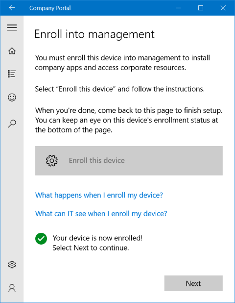 An image of the Windows Company Portal app enroll into management screen, which shows a completed status message saying that the user's device is now enrolled and that they should tap the 'next' button to continue.